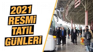 2021 Resmi Tatil Günleri Belli Oldu Ramazan Bayramı Ve Kurban Bayramı 9 Gün Tatil Olacak Mı?