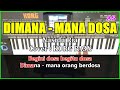 DIMANA MANA DOSA - Nasida Ria - Karaoke Qasidah ( Cover ) Korg pa3x
