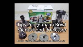 Vienta - Cara Menggunakan Bowl Yang Benar di Vienta Food Processor