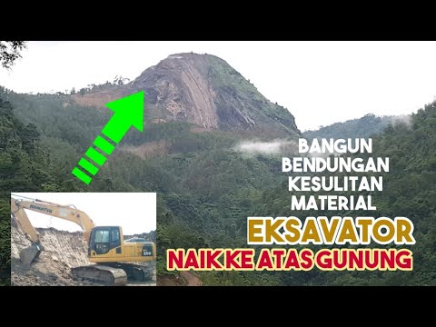 EXCAVATOR Di Atas Gunung | Pembangunan Bendungan Tugu Trenggalek Kesulitan Material