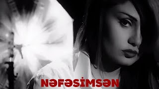Şəbnəm Tovuzlu - Nəfəsimsən (Official Music Video)