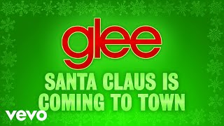 Watch Glee Cast Santa Claus Is Coming To Town video