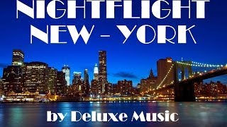 Deluxe Music HD - Nightflight - New York (long)