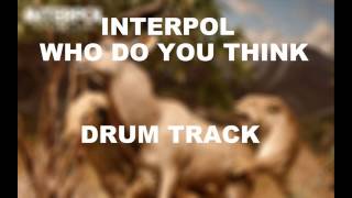 Watch Interpol Who Do You Think video