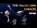 TIMILAI BHULEKO CHAINA | Nepali Karaoke Song (Track) | Deepak Bajracharya