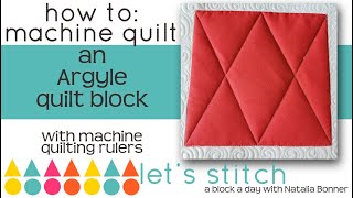 How-To Machine Quilt a Argyle Quilt Block-With Natalia Bonner-Let's Stitch a Block A Day- Day 8