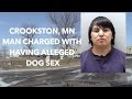 EXCLUSIVE: Crookston, MN Man Charged with having Dog Sex