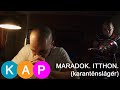 Maradok. Itthon. (zenés karanténsláger)