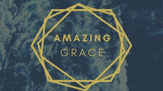 AMAZING GRACE