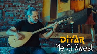 Diyar - Me Çi Xwest - |Nû | New Music  © 2022|
