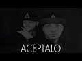 Aceptalo Video preview