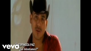 Watch Espinoza Paz Lo Intentamos video