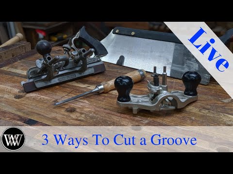 How to Cut A Grove 3 ways All Hand Tools