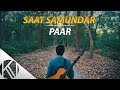 Saat Samundar Paar Main Tere Piche I Male Version I Acoustic Cover I  Vishwatma I Karan Nawani