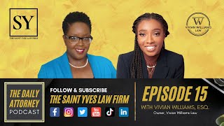 The Daily Attorney Podcast Episode 15 with Atty. Vivian Williams