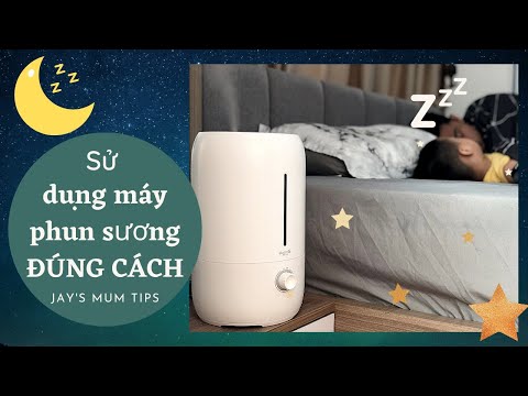 CÁCH DÙNG máy tạo độ ẩm cho bé? Sử dụng máy phun sương đúng cách