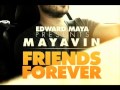 Edward Maya Friends Forever Official Song (2012)
