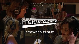 Watch Highwomen Crowded Table video