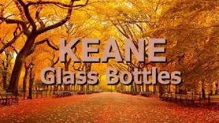 Watch Keane Glass Bottles video