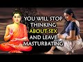 You Will Stop Thinking About Sex and Leave Masturbating | Buddha and Prostitute Story |