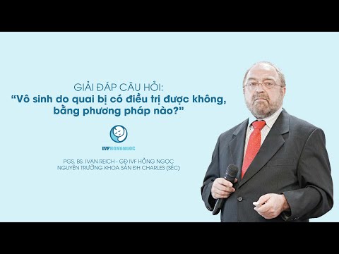 VÔ SINH DO QUAI BỊ CÓ ĐIỀU TRỊ ĐƯỢC KHÔNG? BẰNG PHƯƠNG PHÁP NÀO?
