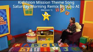 Kidvision Mission Theme Song Suno Ais Saturday Morning Remix Version 1