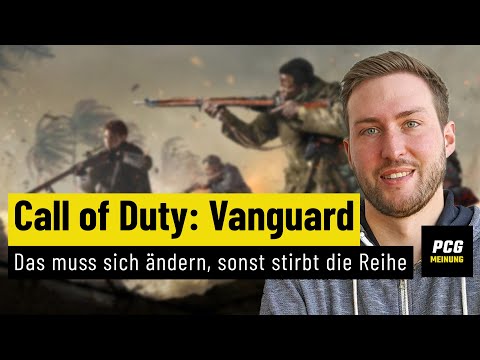 Call of Duty | MEINUNG | Das muss sich in Vanguard ändern, sonst stirbt die Reihe aus