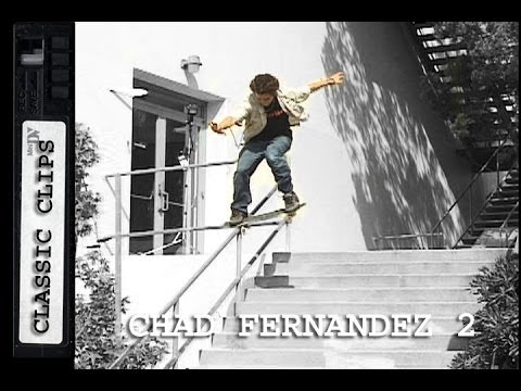 Chad Fernandez Skateboarding Classic Clips Part 2