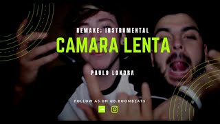 Paulo Londra -Camara Lenta (Remake Fl- Instrumental) B.Boombeats