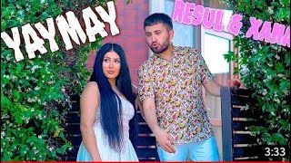 Resul Abbasov ft. Xana - Yaymay(2019)