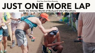 Backyard Ultra Marathon Documentary - JUST ONE MORE LAP