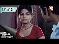 Crime Patrol - ক্রাইম প্যাট্রোল (Bengali) - Episode 613 - Maid (Part-1)-30th January, 2017