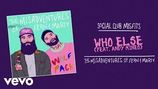 Watch Social Club Misfits Who Else feat Andy Mineo video