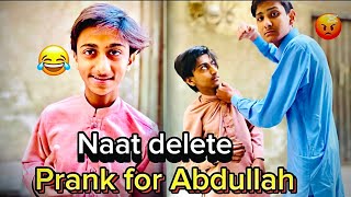 Naat Delete Prank For Abdullah Bhai Angry Face Rajab Damvlogs