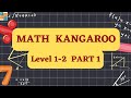 MATH KANGAROO LEVEL 1-2  PART 1 || WITH ANSWERS