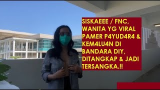 PAMER P4YUD4R4 & KEM4LU4N DI BANDARA DIY, SISKAEEE/ FCN DITANGKAP & JADI TERSANG