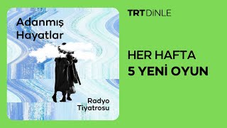 Radyo Tiyatrosu Adanmış Hayatlar Dram