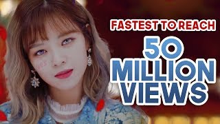 FASTEST KPOP GROUPS MUSIC VIDEOS TO REACH 50 MILLION VIEWS