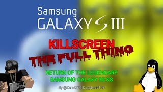 Samsung Galaxy S3 Full Killscreen