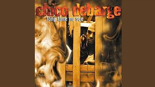 Watch Chico Debarge Long Time No See video