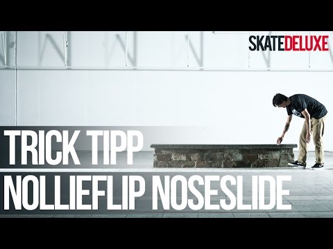 Skateboard Trick Tipp: Nollie Flip Noseslide | Deutsch/German | skatedeluxe