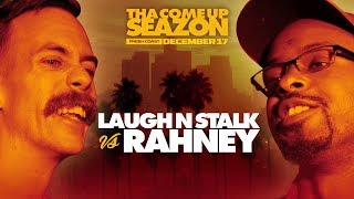 KOTD - Laugh N Stalk vs Rahney | #CUS