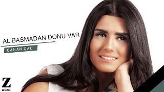 Canan Çal - Al Basmadan Donu Var [ Egenin Türküsü © 2015 Z Müzik ]