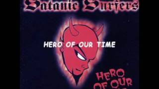 Watch Satanic Surfers Hero Of Our Time video