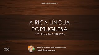 Martinho Lutero Semblano - A rica língua portuguesa no tesouro bíblico