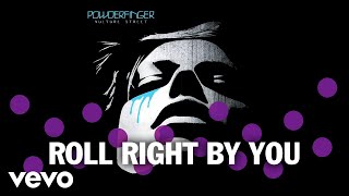 Watch Powderfinger Roll Right By You video