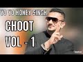 Yo Yo Honey Singh - CHOOT VOLUME 1 (VOL 1) Ft. Badshah | Subscribe Now!