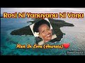 Rosi Ni Yanuyanu Vonu (Lyrics) - Nasiriva