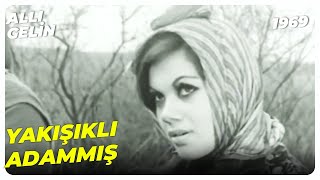 Allı Gelin - İlk Görüşte Vuruldum Güzele Nazan Şoray Tu Toksöz Yeşilçam Filmi