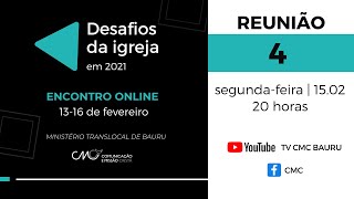 Reunião 4 | 20 horas | segunda-feira (15.02) | encontro online Desafios da igreja em 2021